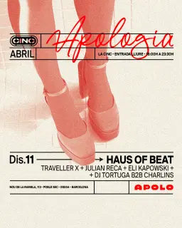 Apologia X Haus of Beat: Traveller X + Julian Reca + Eli Kapowski + DJ Tortuga b2b Charlins