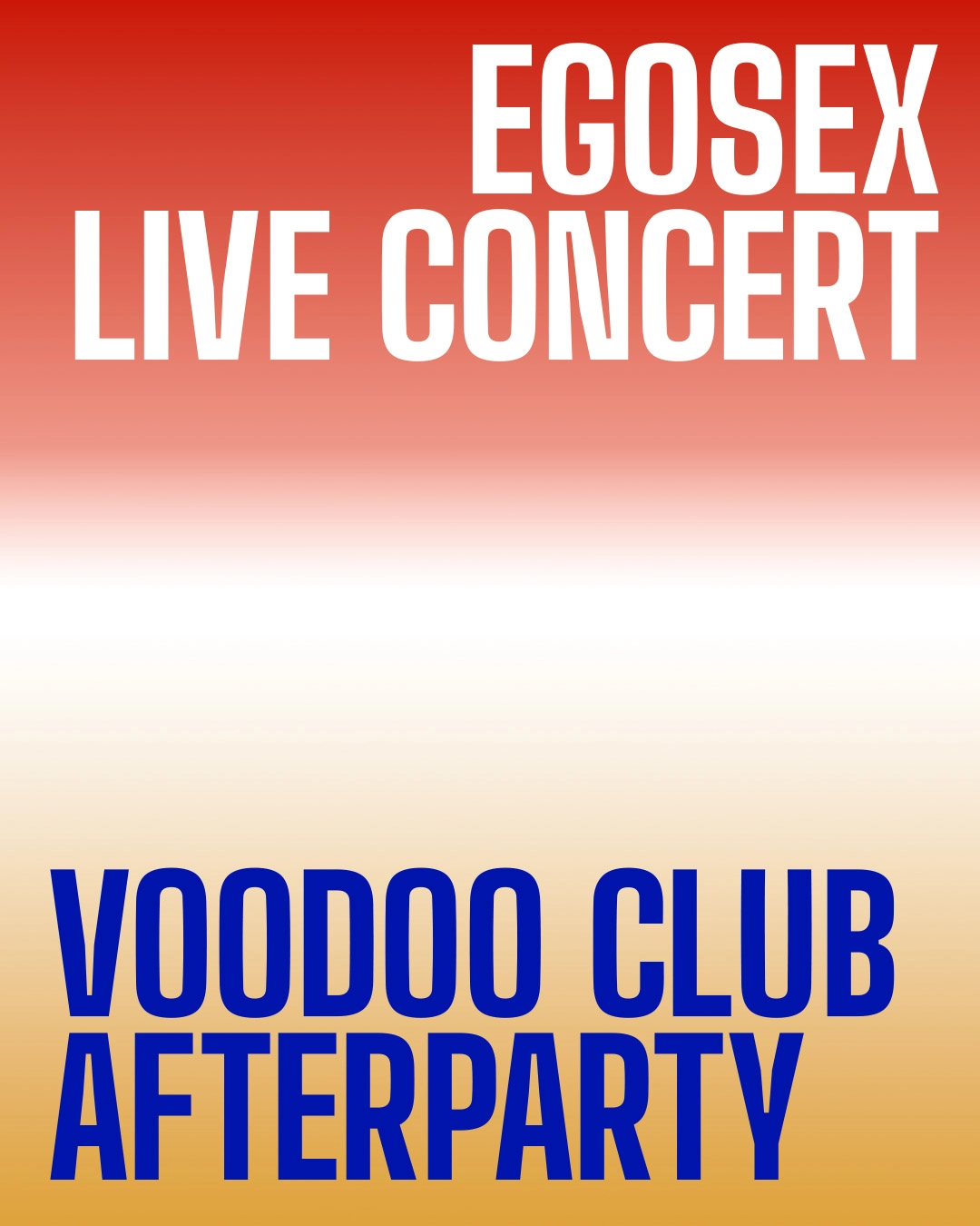Egosex Live Concert + Voodoo Club Afterparty