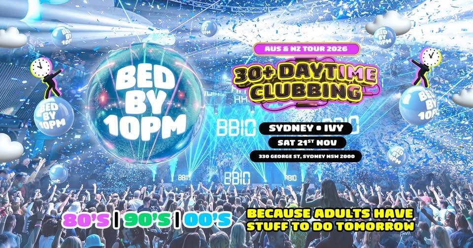 Bed By 10 Is Returning To Sydney!