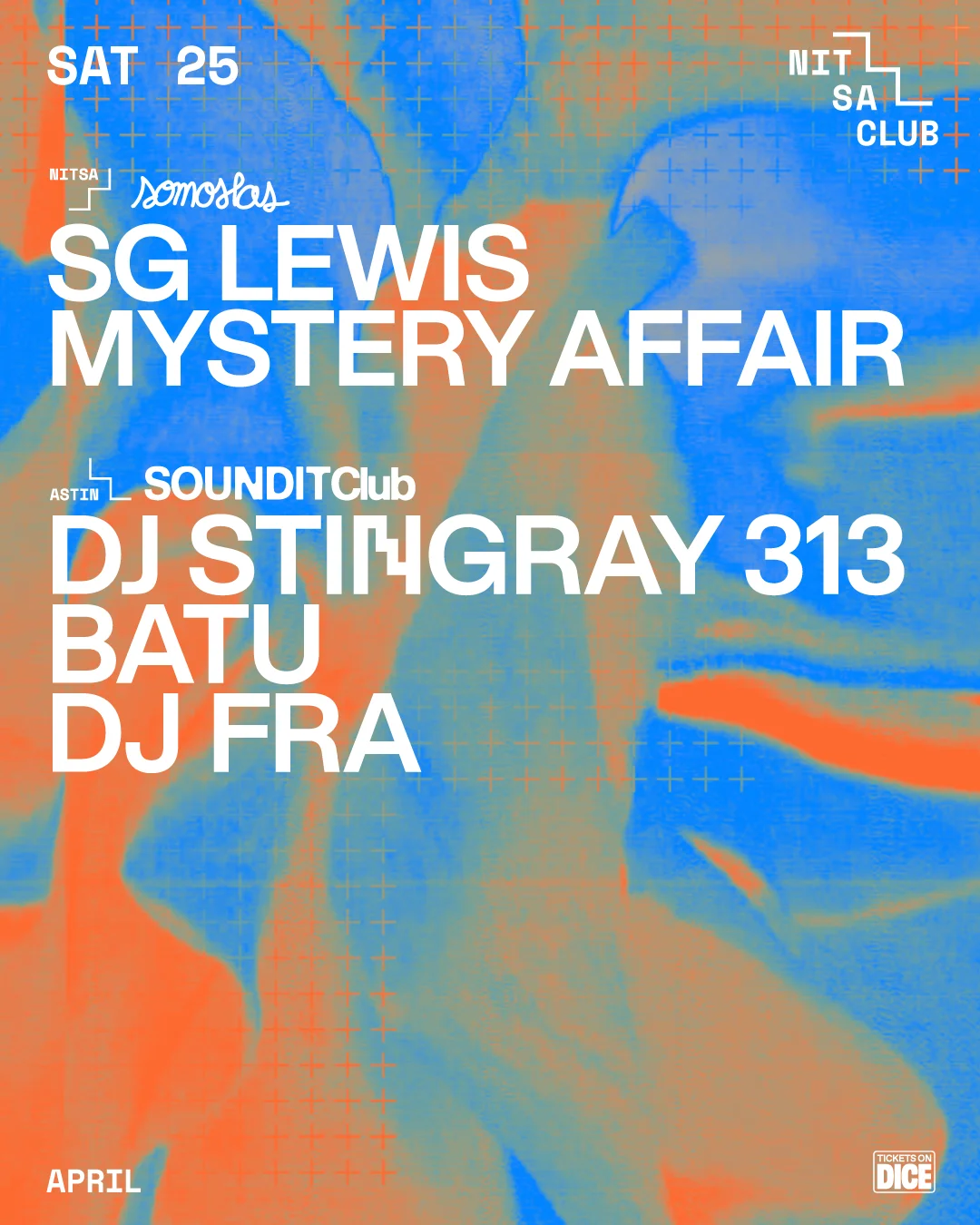 Somoslas: SG Lewis · Mystery Affair / SOUNDIT Club: DJ Stingray 313 · Batu · Dj Fra