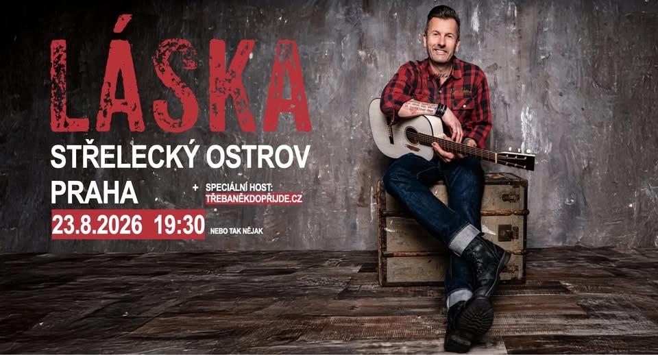 LÁSKA | Střelecký ostrov PRAHA | 23.8.2026 | 19:30