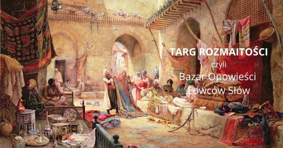 TARG ROZMAITOŚCI - bazar opowieści Łowców Słów