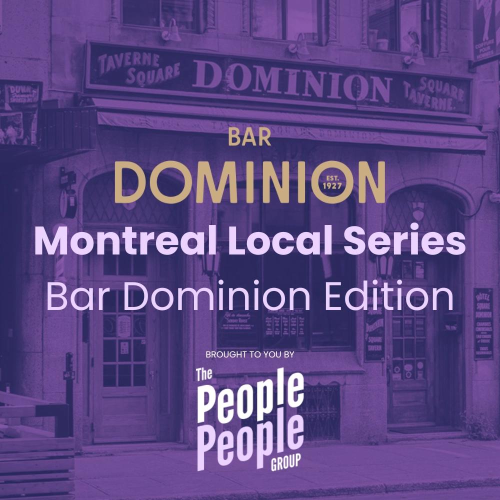 TPPG Montreal Local Series: Bar Dominion Edition
