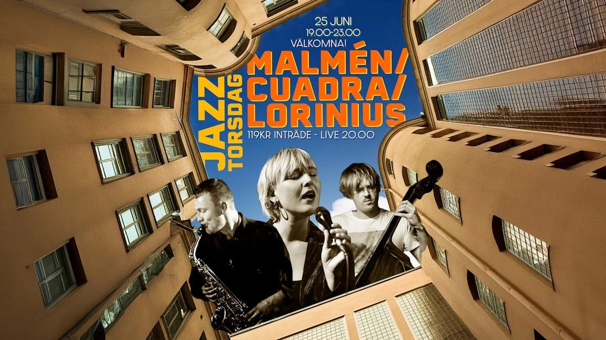 Jazztorsdag - Malmén/Cuadra/Lorinius