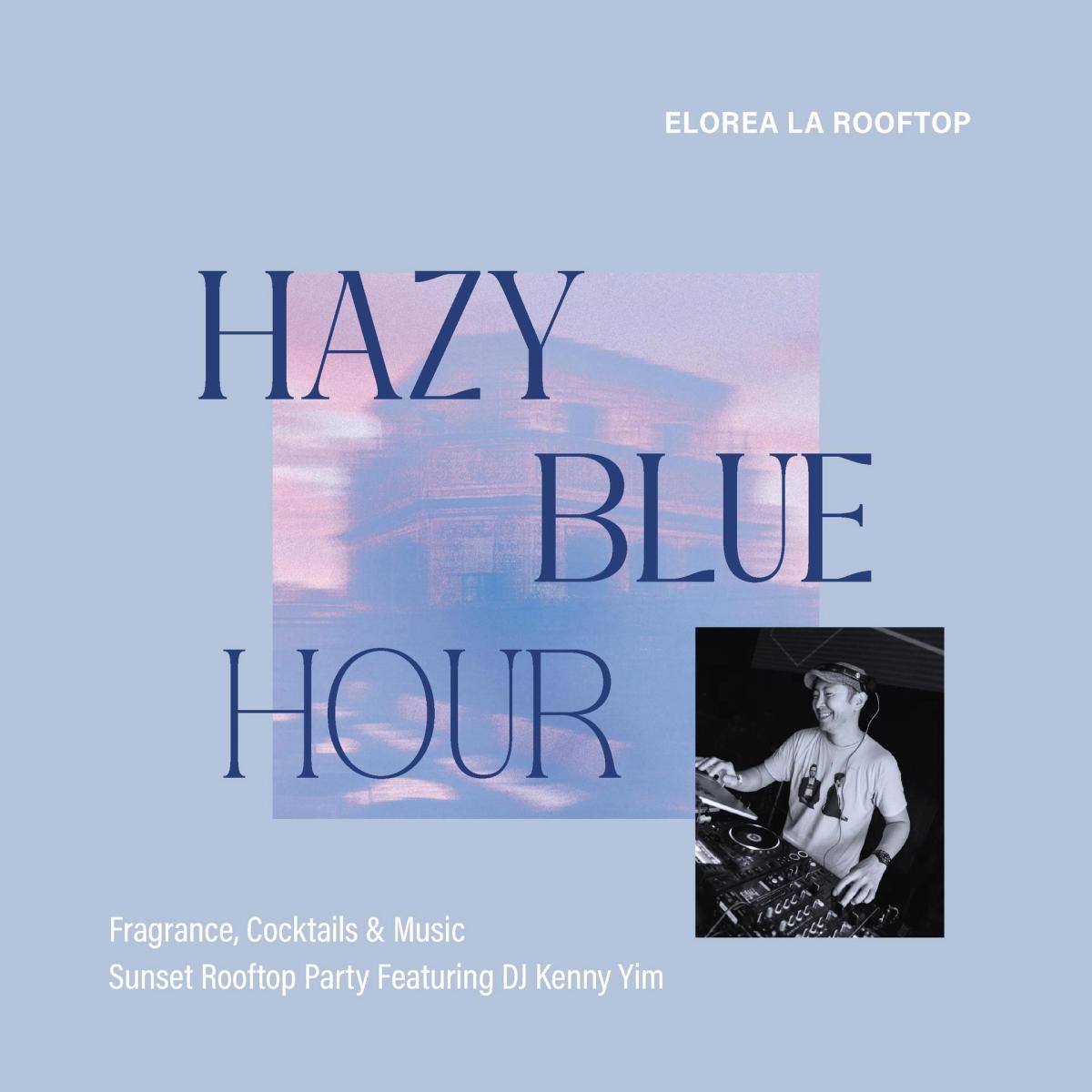 ELOREA Hazy Blue Sunset Social | DJ Kenny Yim