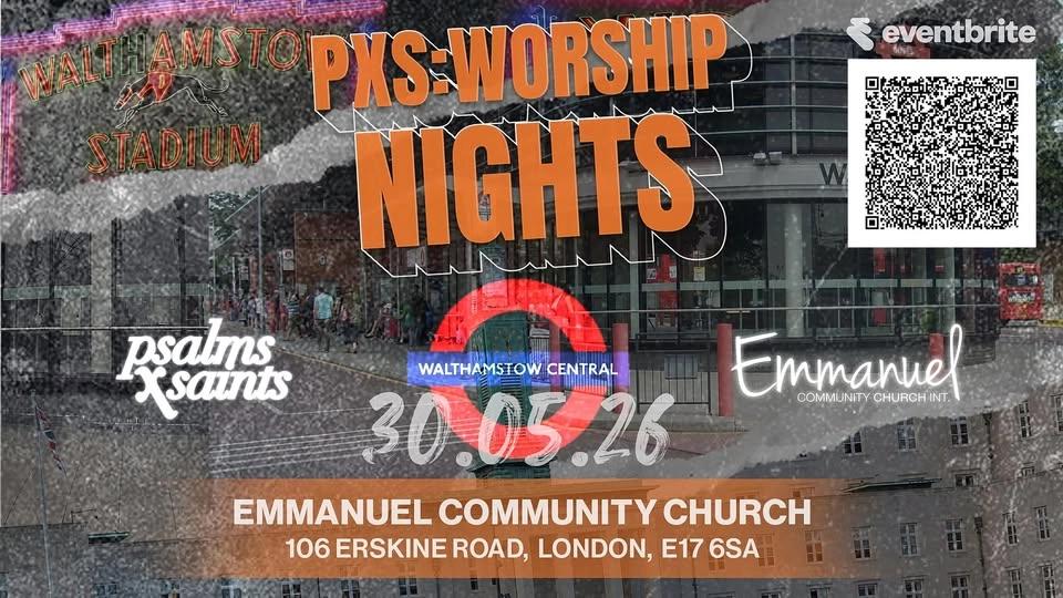 PXS:Worship Nights - ECCI WALTHAMSTOW