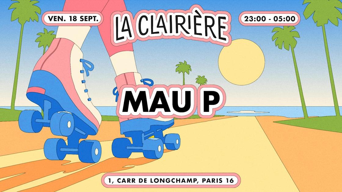 La Clairière : Mau P