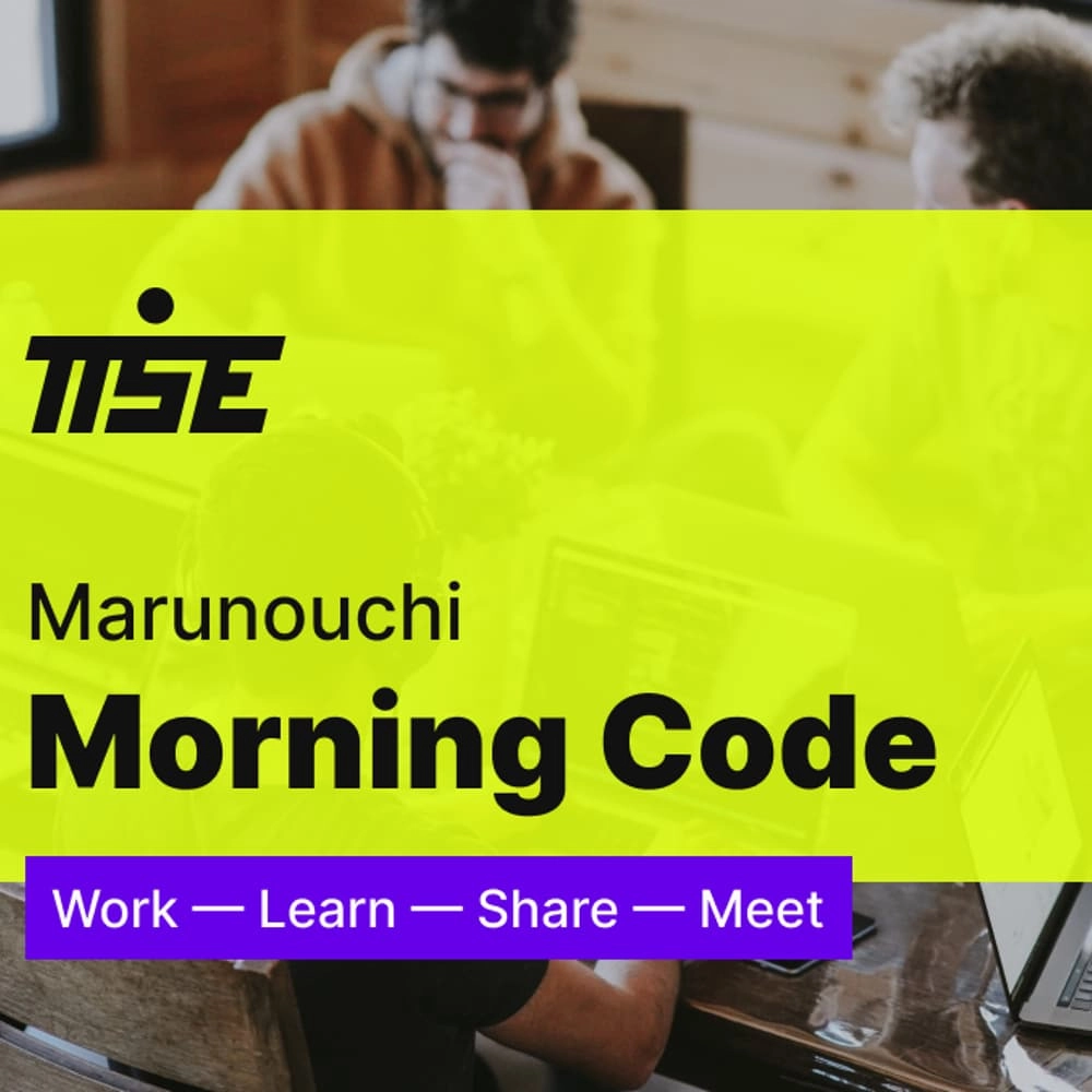 Marunouchi Morning Code