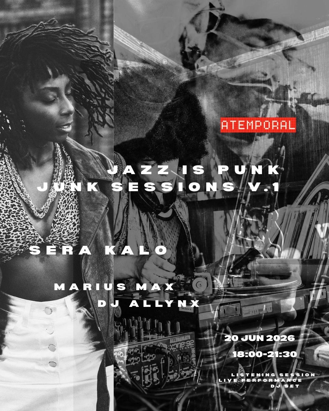 JUNK SESSIONS Atemporal x Sera Kalo