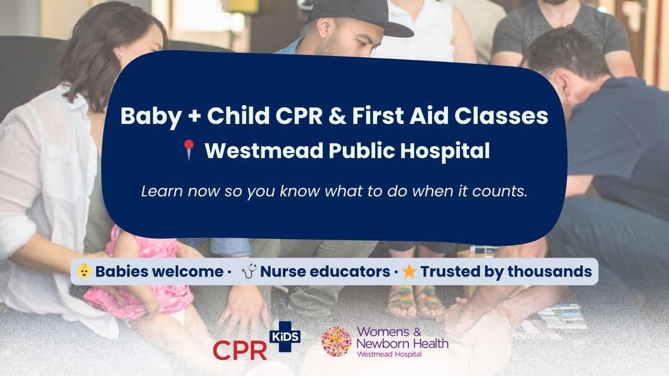 Baby + Child First Aid | Westmead Public Hospital - Essential Skills for Parents