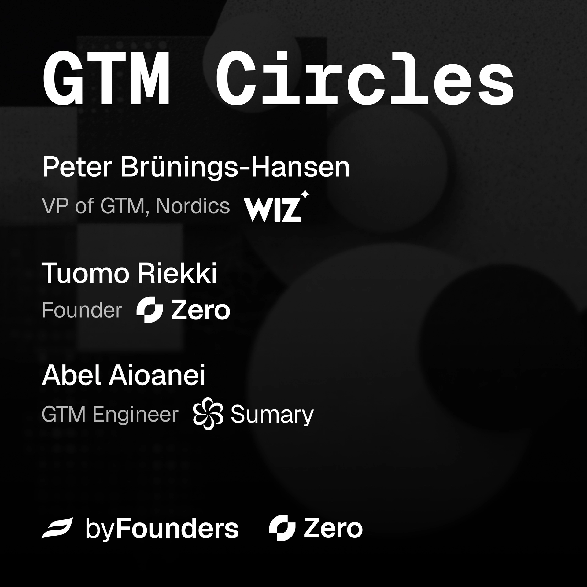 GTM Circles ft. Wiz, byFounders, Zero, Sumary