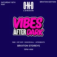 Vibes After Dark - Brixton Edition (Free B4 11PM With A Ticket)