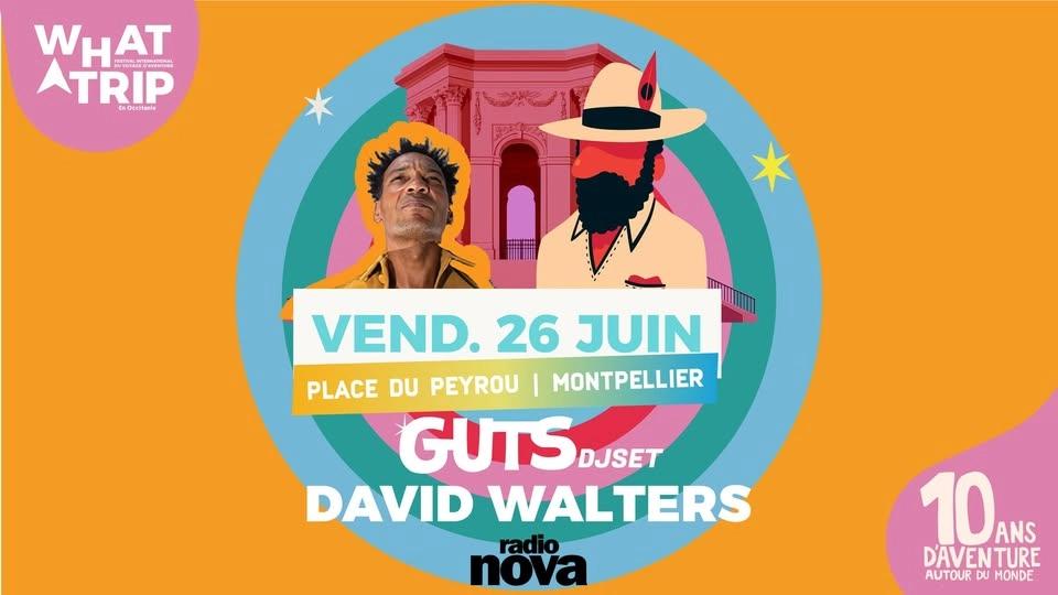 David Walters & Guts Dj set • 26 juin 2026 • Place du Peyrou - Montpellier