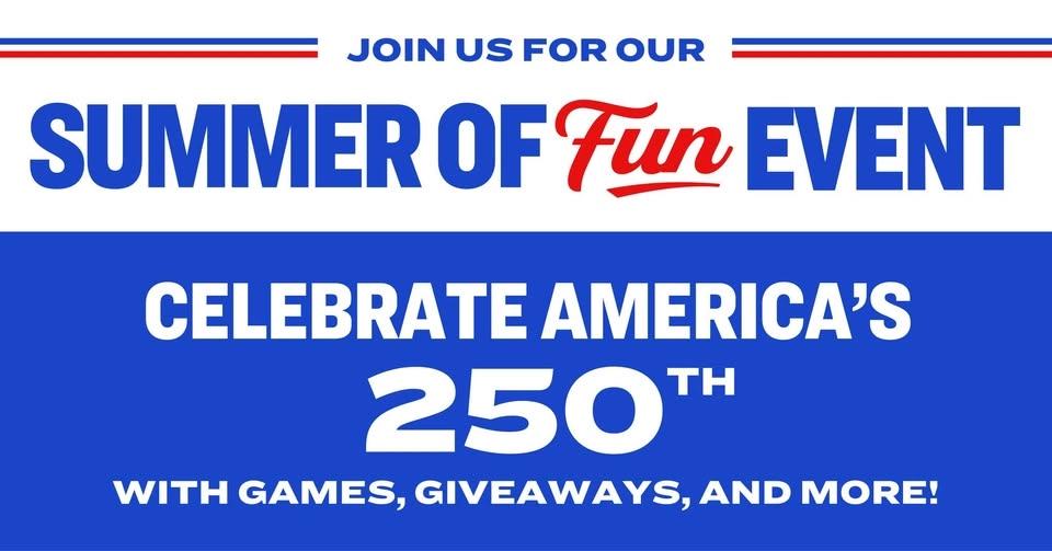 Join Us For Our Summer Of Fun Event!