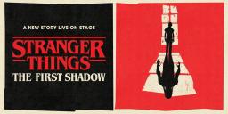 Stranger Things: The First Shadow Tickets