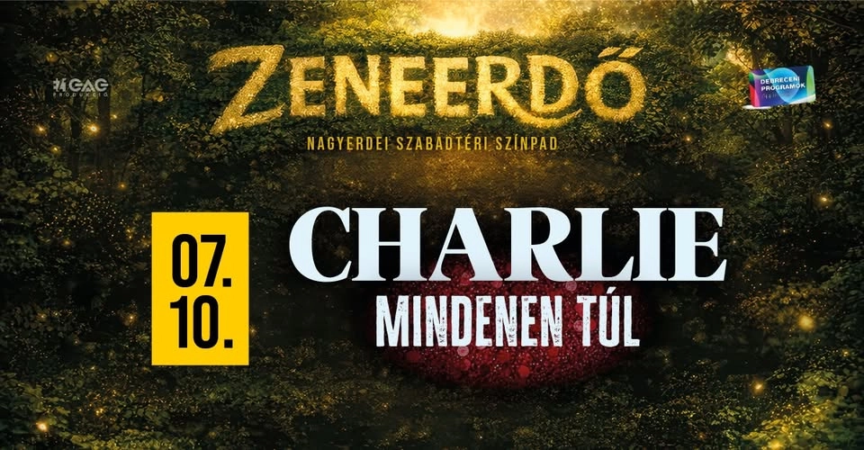 Charlie - Mindenen túl... // Debrecen