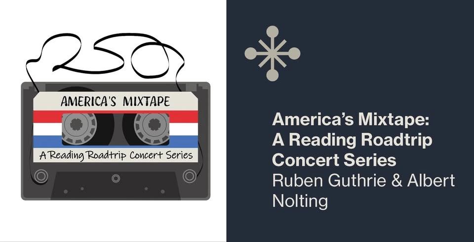 America's Mixtape Concert Series: Ruben Guthrie & Albert Nolting
