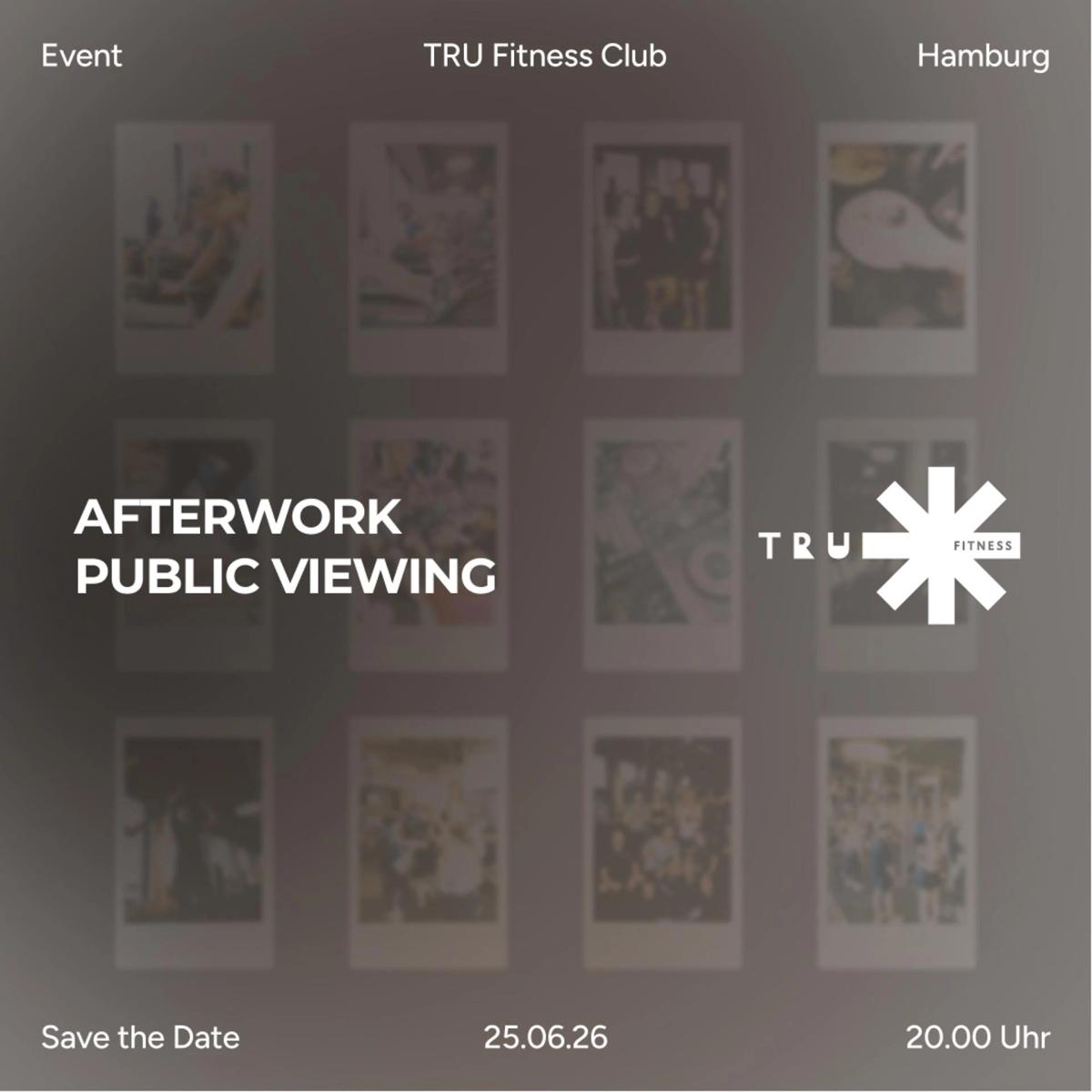 TRU Afterwork Public Viewing Hamburg