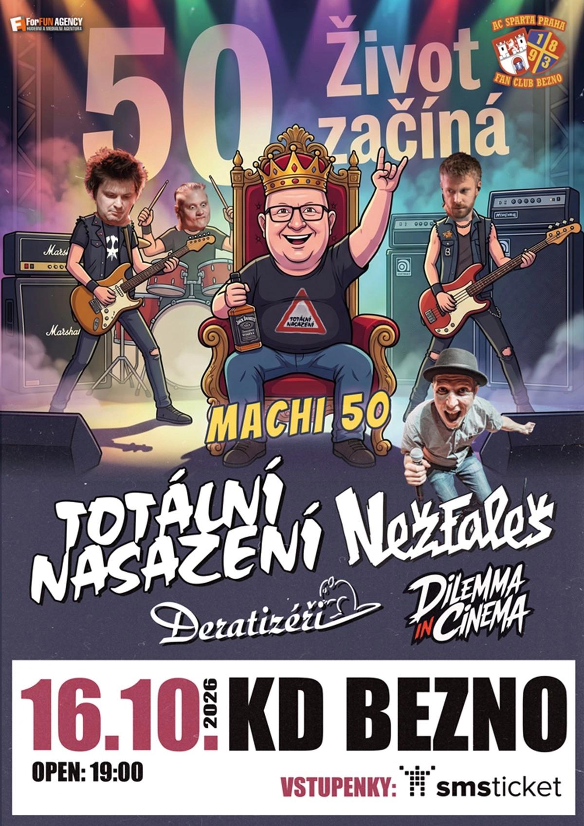 MACHI 50 - koncert Totální nasazení, Nežfaleš a další
