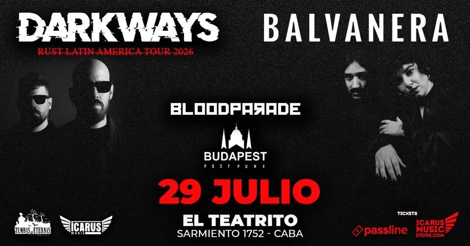DARKWAYS en Argentina | Rust Latin America Tour 2026 | 29 JUL | El Teatrito | RECITAL