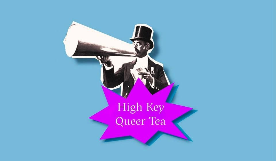 High Key Queer Tea @ Cafe Eclipse