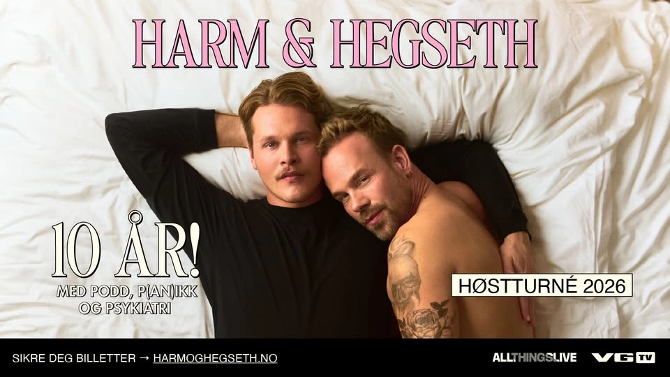 Harm & Hegseth 10 ÅR! Med podd, P(an)ikk og Psykiatri