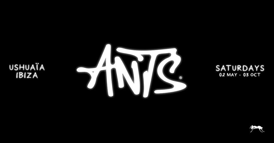 ANTS - SATURDAYS AT USHUAÏA IBIZA