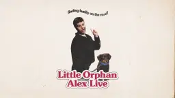 Alex Warren Presents: Little Orphan Alex Live | VIP Packages