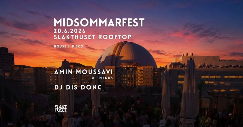 MIDSOMMARFEST Slakthuset Rooftop │ House & Disco
