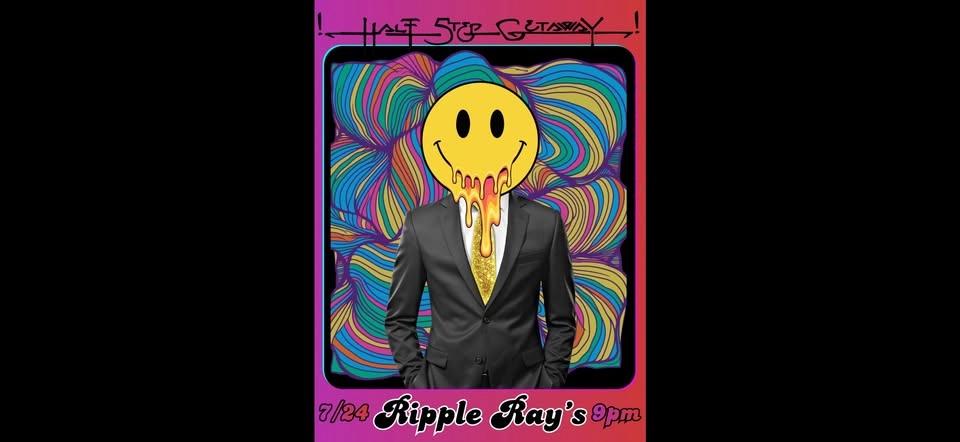 Half Step Getaway, Grateful Dead Tribute at Ripple Rayβs