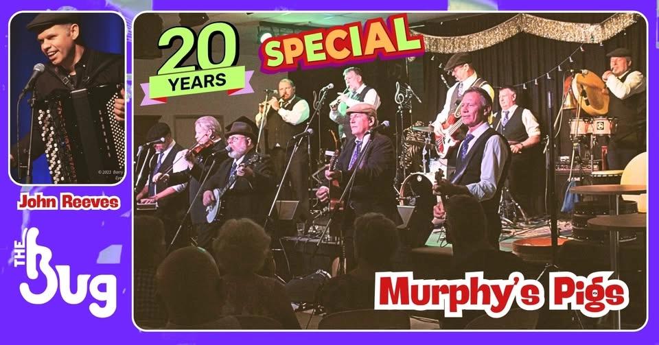 The BUg - Murphy's Pigs 20th Year Special + John Reeves