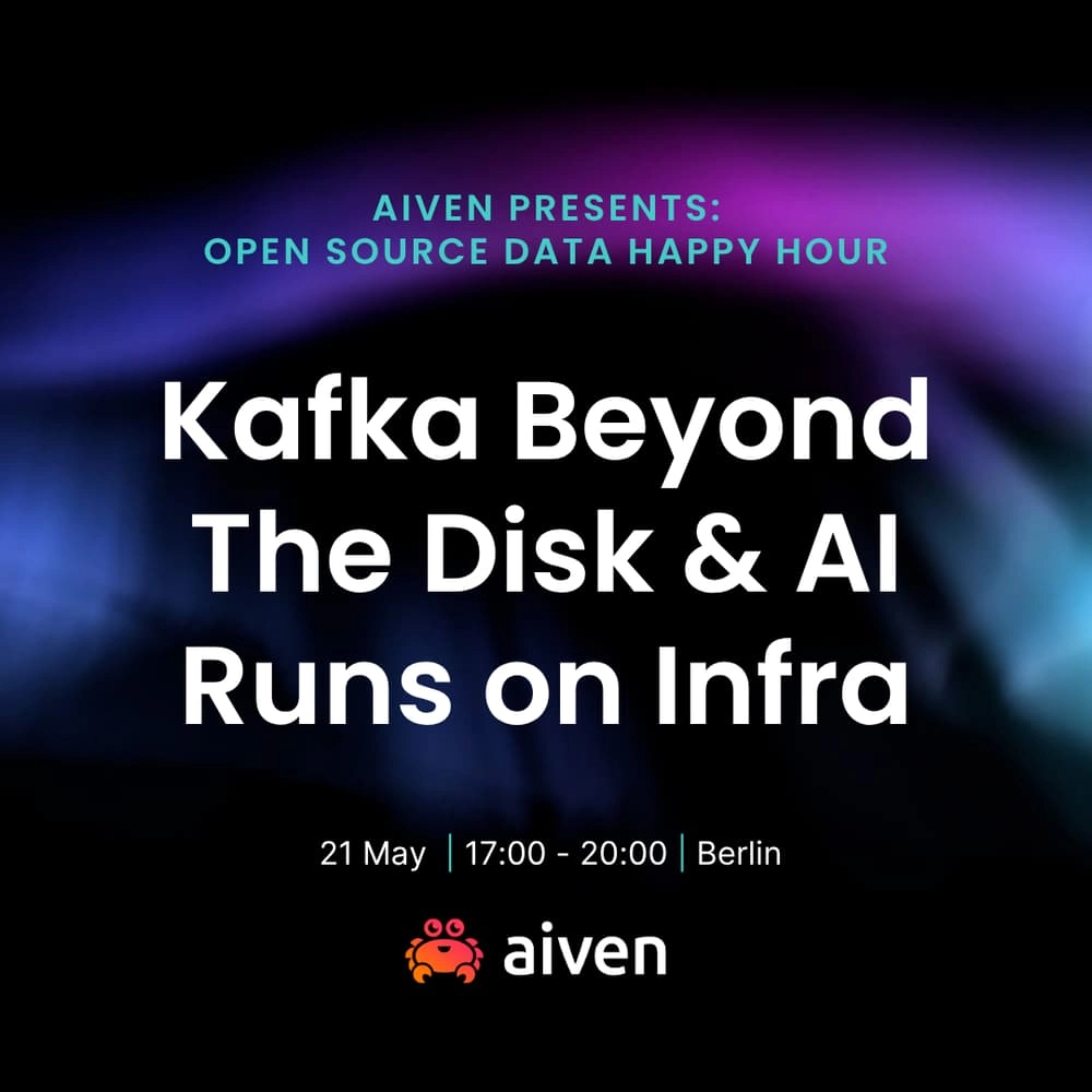 Open Source Data Happy Hour: Kafka Beyond The Disk & AI Runs on Infra