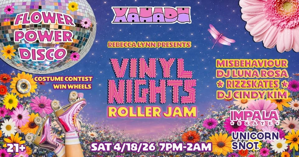 Vinyl Nights Flower Power Disco w/ Impala - Misbehaviour, DJ Luna Rosa, Rizzskates & DJ Cindy Kim