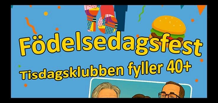 Födelsedagsfest - Tisdagsklubben fyller 40+