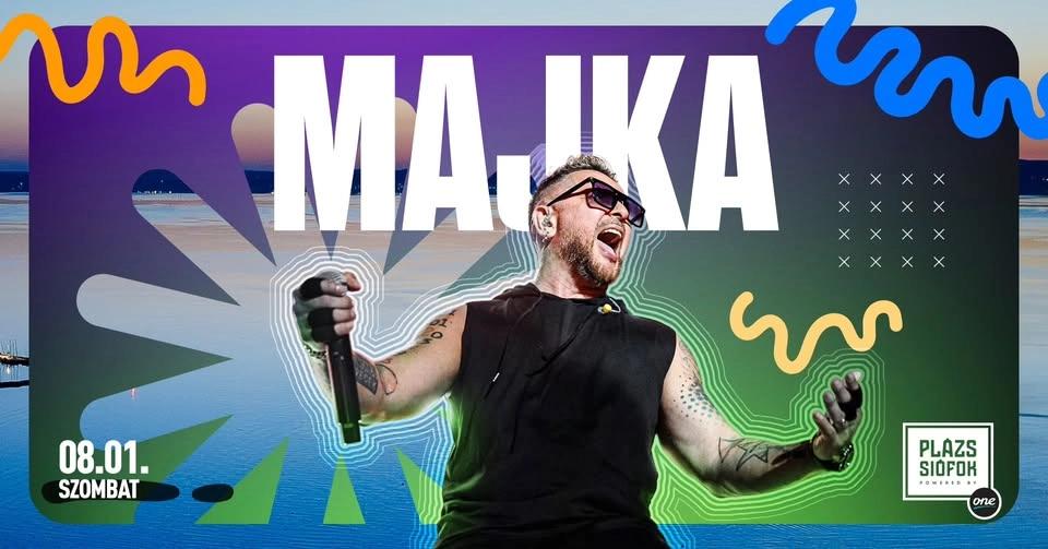 MAJKA / Plázs Siófok / 2026.08.01.