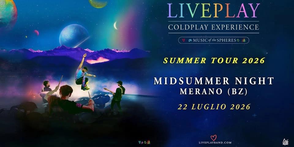 LIVEPLAY - COLDPLAY Experience @MidSummer Night Merano (BZ)