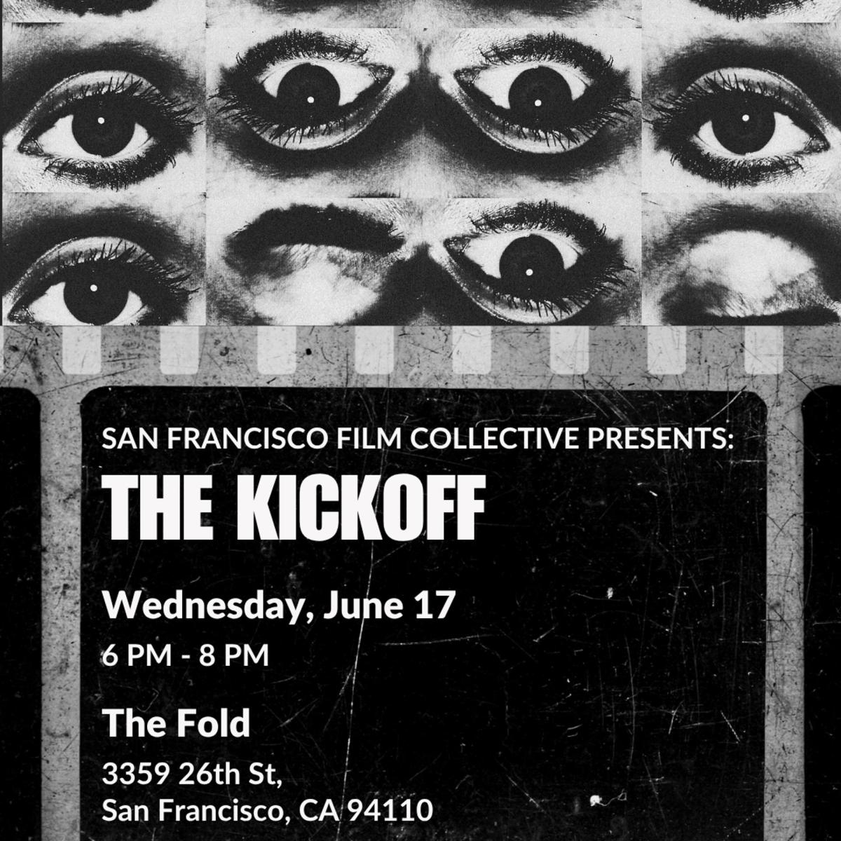The Kickoff: San Francisco Film Collective