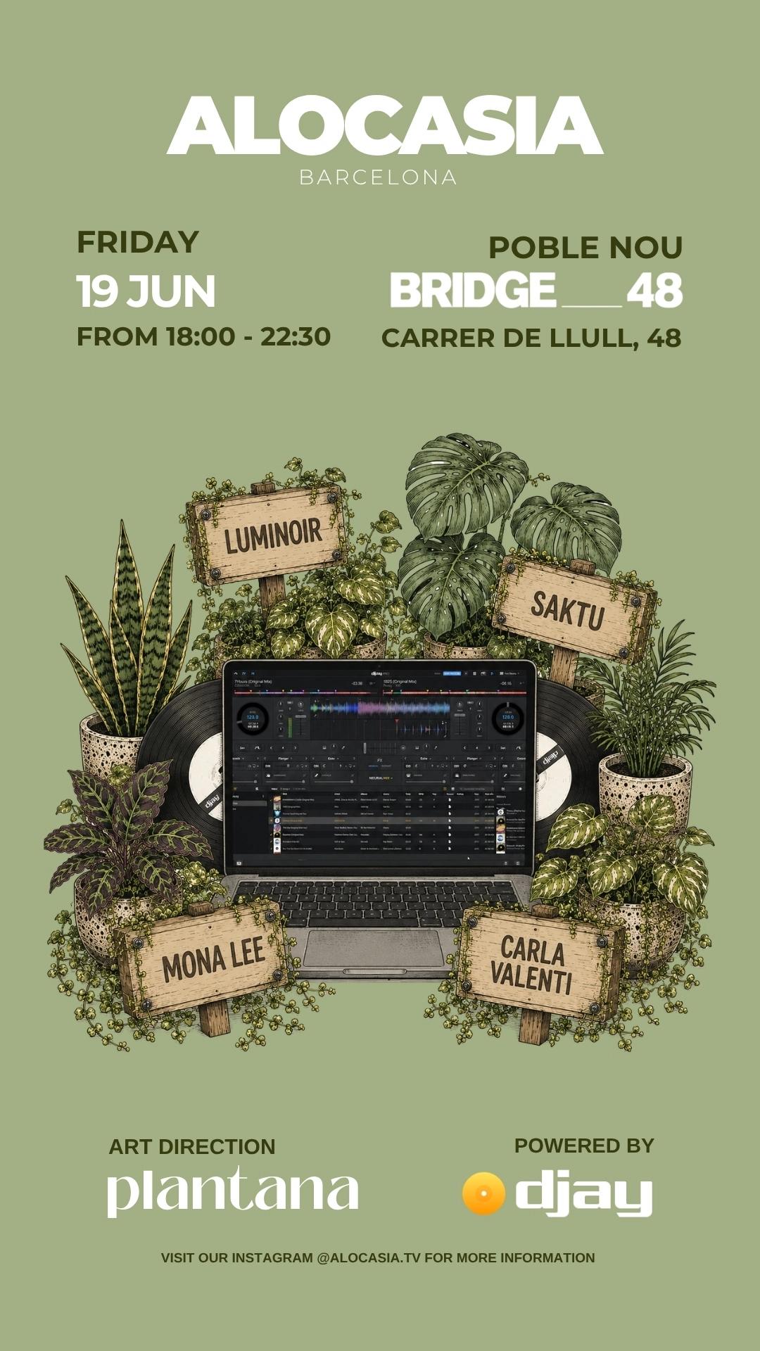 Alocasia TV x djay Pro x BRIDGE 48 presents Luminoir, Mona Lee, Carla Valenti & Saktu