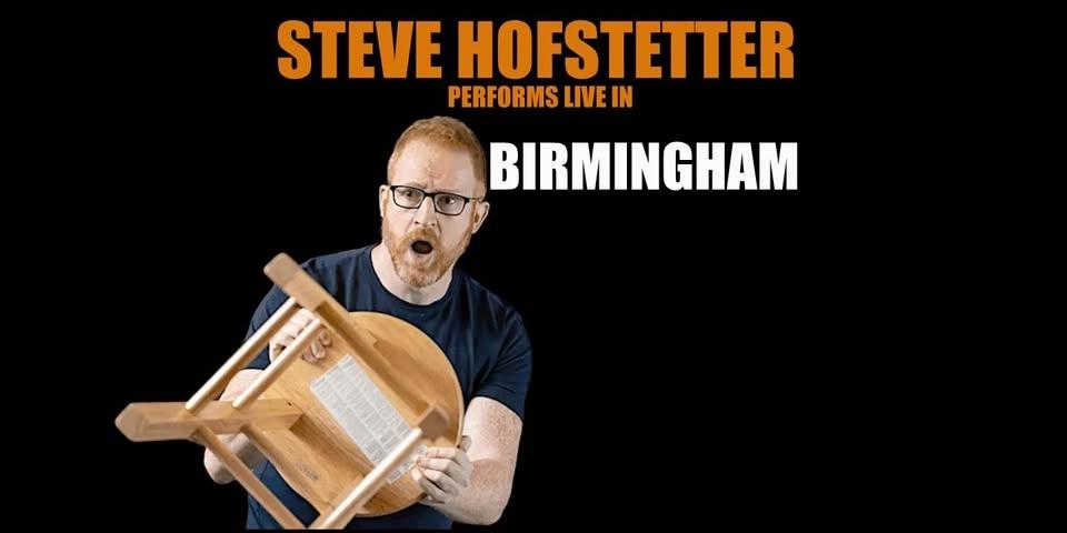 Steve Hofstetter in Birmingham, UK! (7:30PM)
