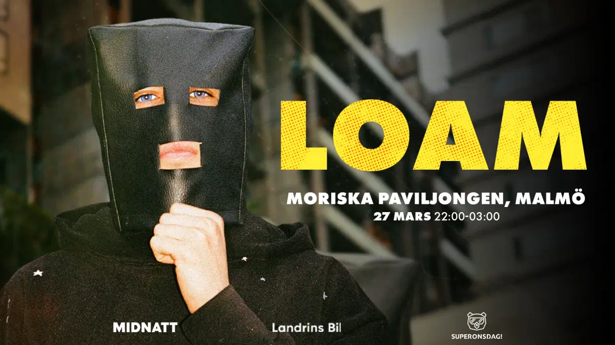 LOAM - Moriskan, Malmö