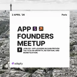App Founders Meetup by Adapty - Paris