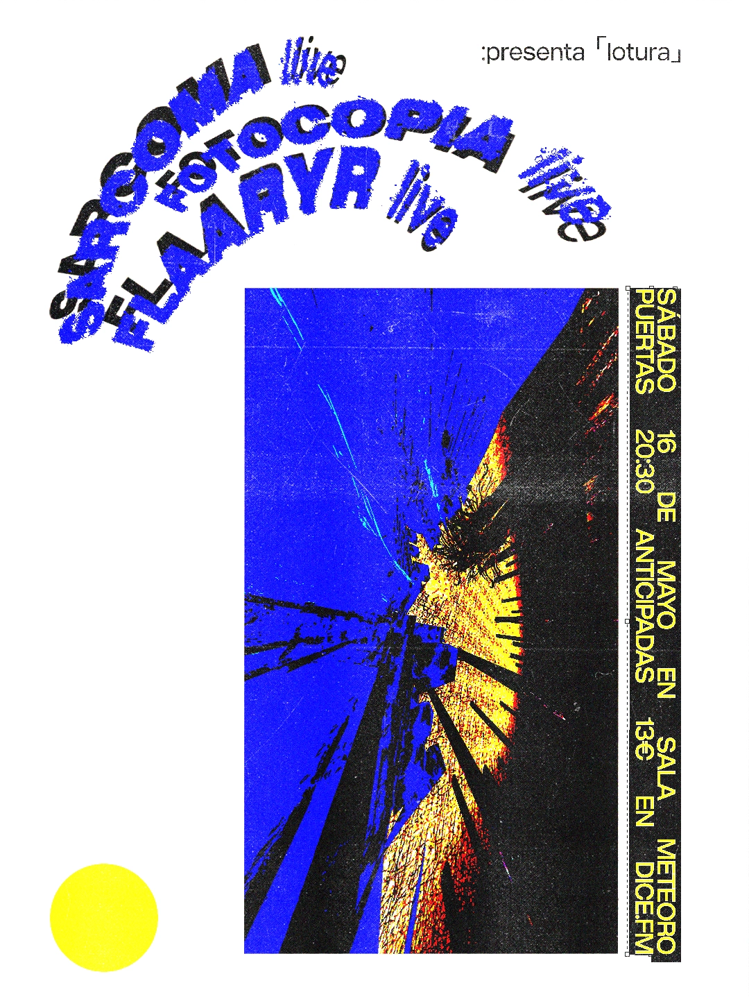 Fotocopia live + SARCOMA live + Flaaryr live