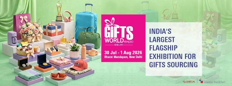 Gifts World Expo Delhi 2026 | India's Largest Flagship Exhibition For Gifts Sourcing