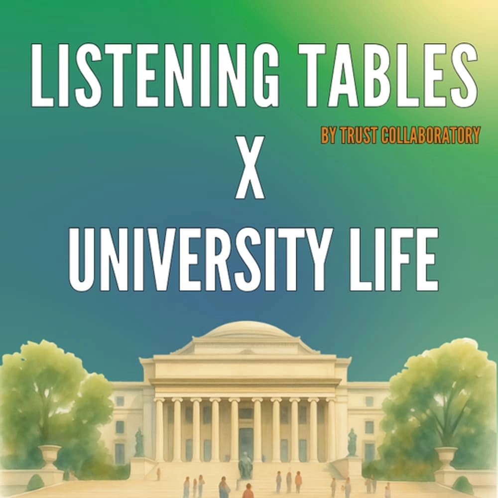 Listening Tables X University Life