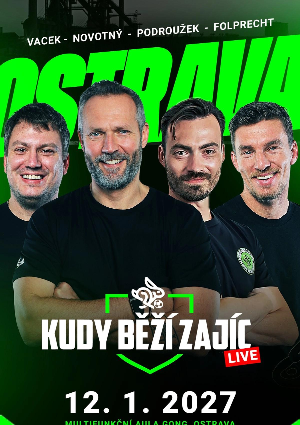 KUDY BĚŽÍ ZAJÍC LIVE OSTRAVA