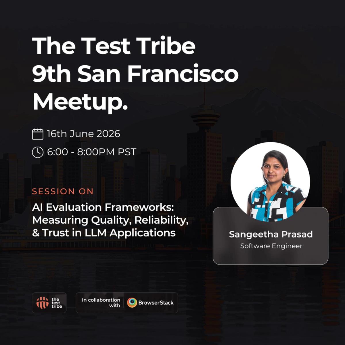 AI Evaluation Frameworks: Measuring Quality, Reliability, and Trust | In person SF Bay Area Meetup