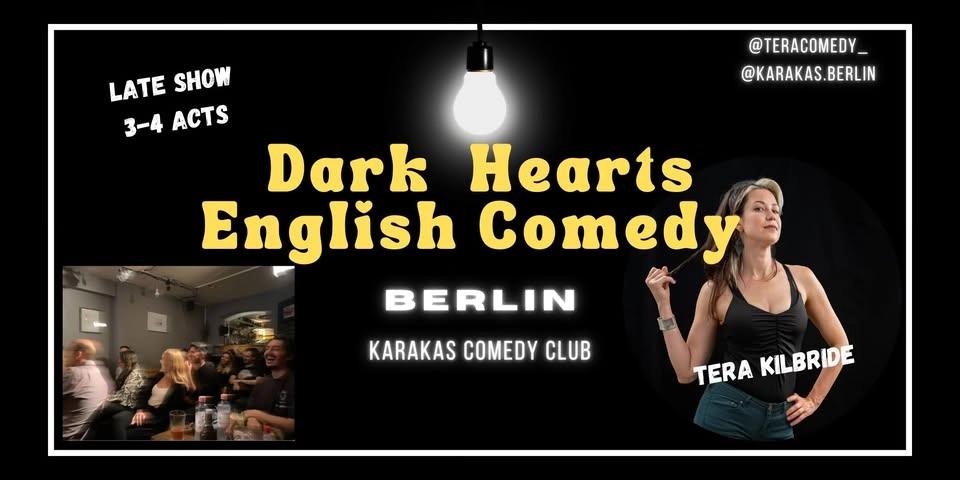 DARK HEARTS: Saturday Night Late Show at Karakas Comedy Club!