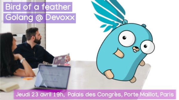 Birds of a feather Golang @ Devoxx