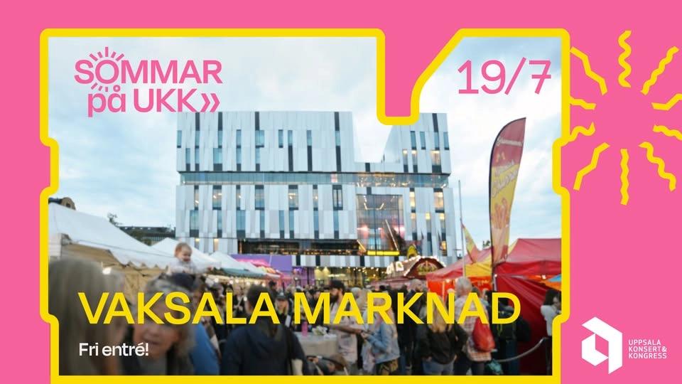 Vaksala marknad • 19/7 • Vaksala torg • Fri entré