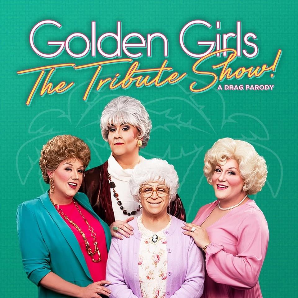 Golden Girls The Tribute Show! A Drag Parody